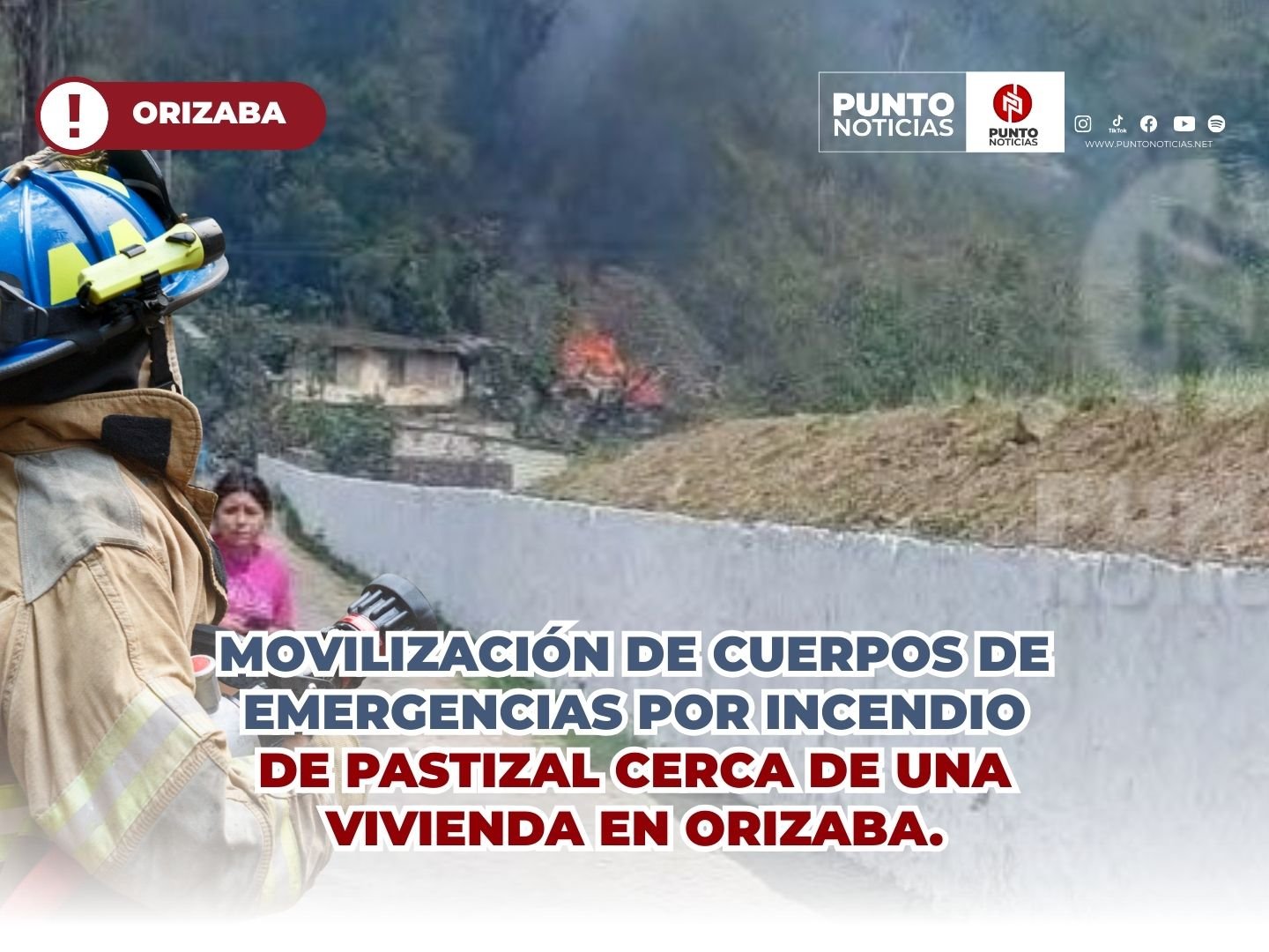 ÚLTIMA HORA: MOVILIZACIÓN DE CUERPOS DE EMERGENCIAS POR INCENDIO DE FORESTAL CERCA DE UNA VIVIENDA EN ORIZABA.