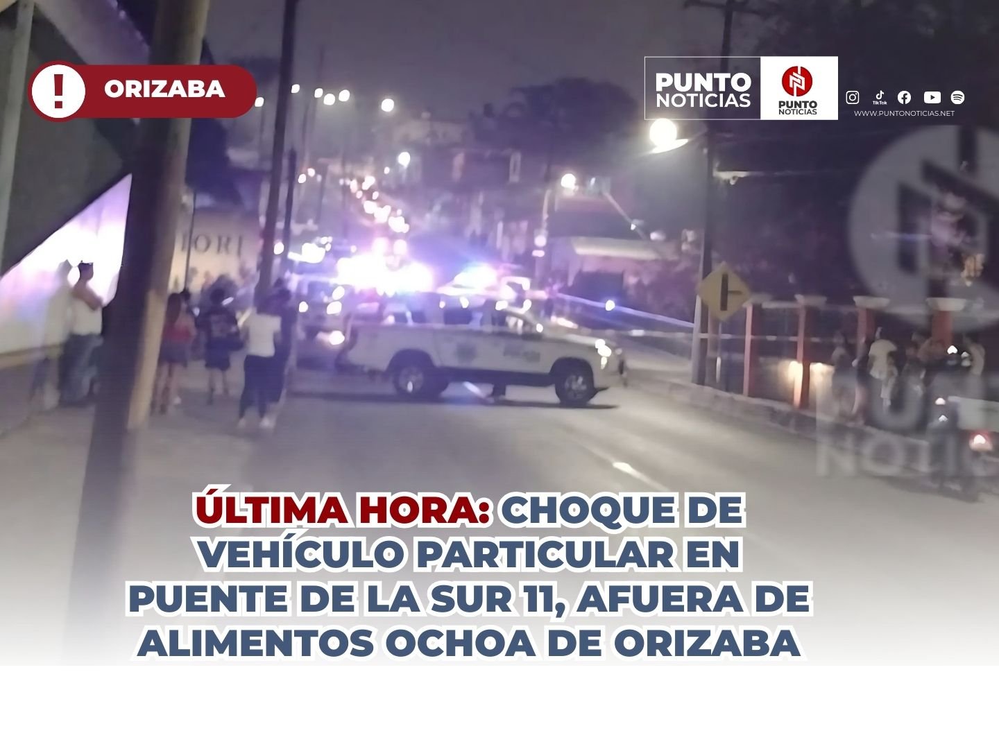 ÚLTIMA HORA: CHOQUE DE VEHÍCULO PARTICULAR EN PUENTE DE LA SUR 11, AFUERA DE ALIMENTOS OCHOA DE ORIZABA.