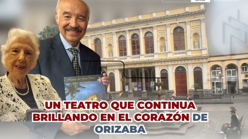Un teatro que continua brillando en el corazón de Orizaba