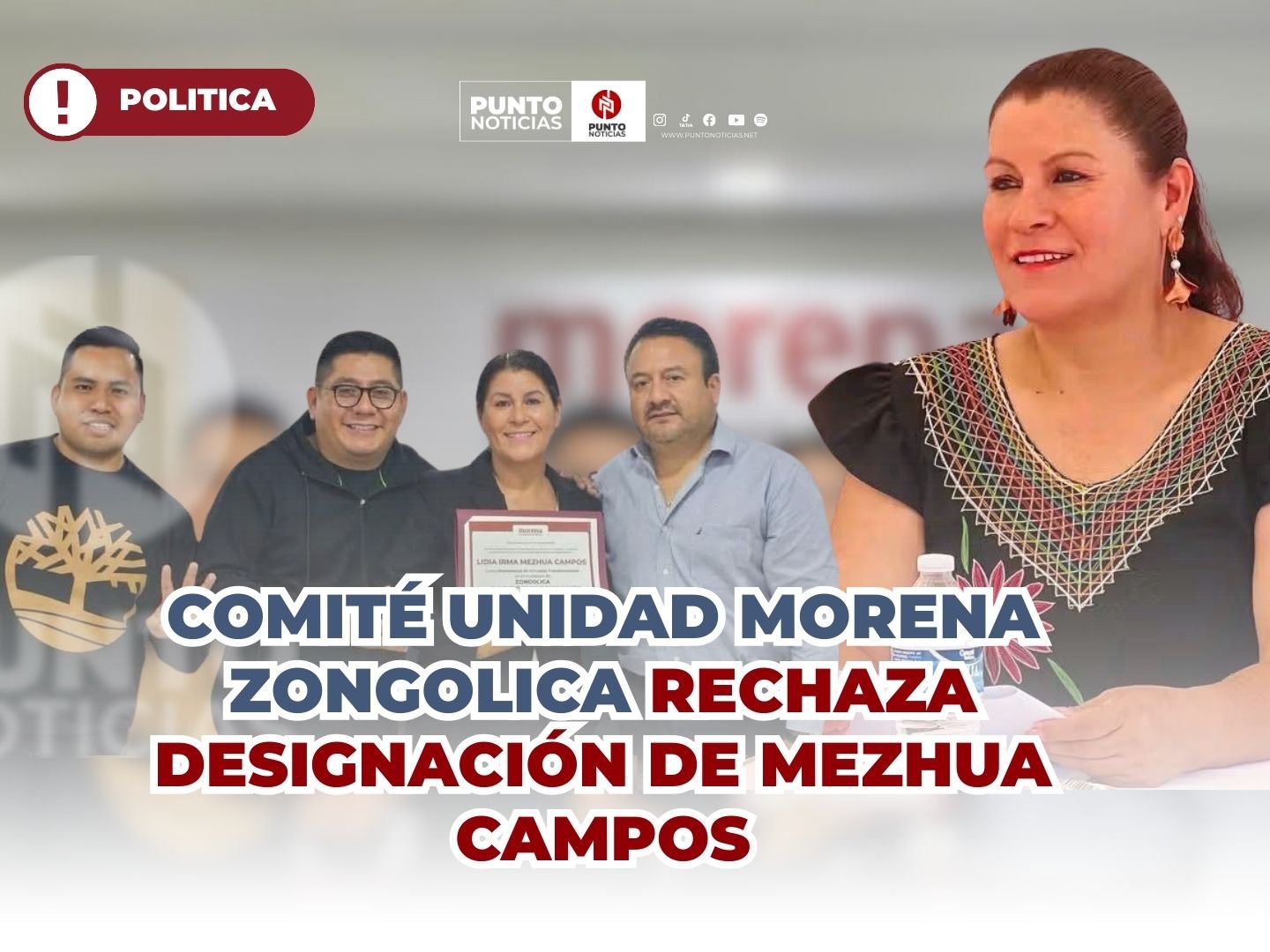 COMITÉ UNIDAD MORENA ZONGOLICA RECHAZA DESIGNACIÓN DE MEZHUA CAMPOS