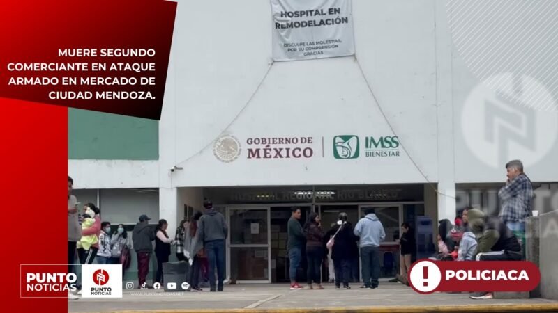 MUERE SEGUNDO COMERCIANTE EN ATAQUE ARMADO EN MERCADO DE CIUDAD MENDOZA.