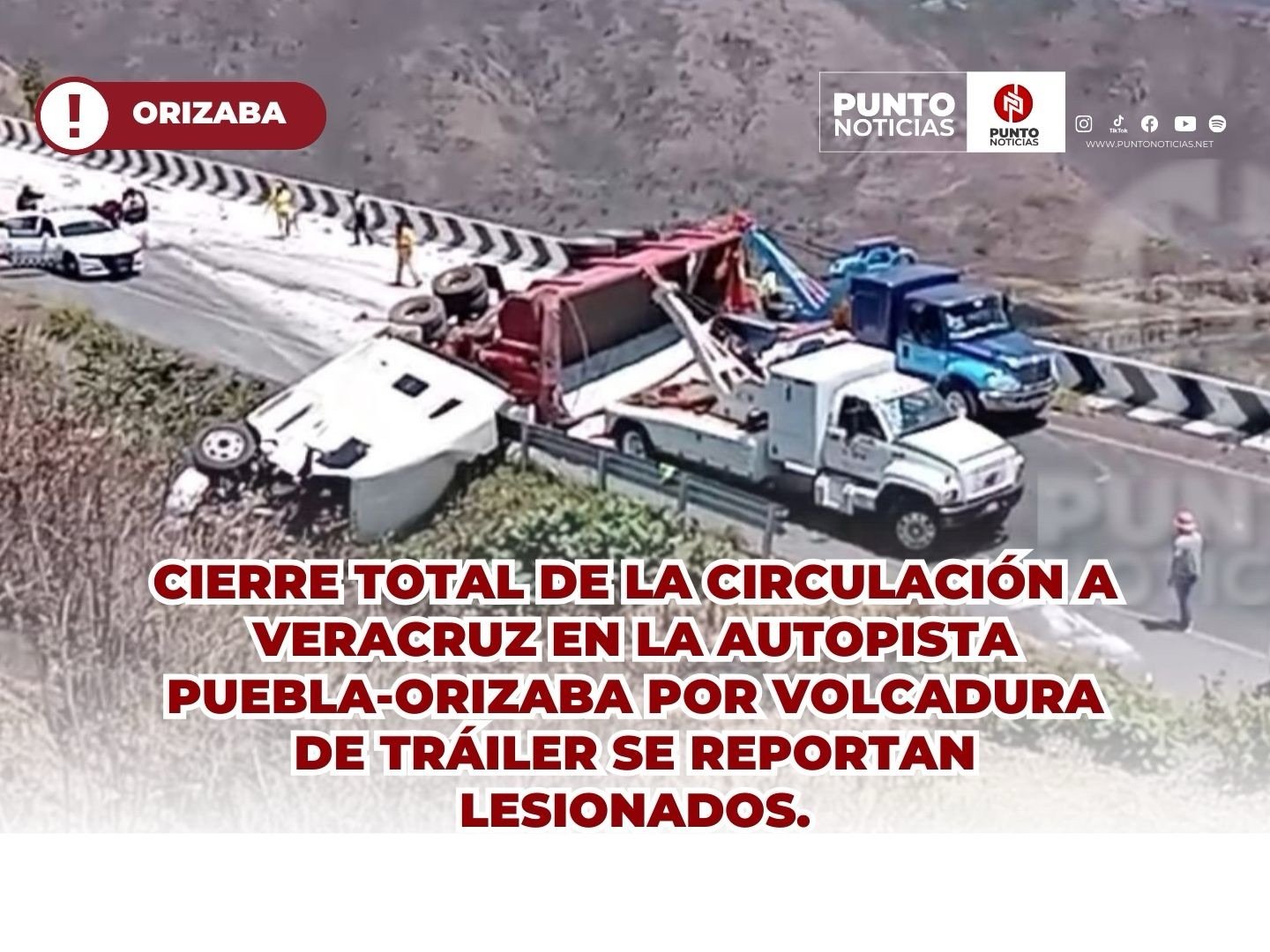 CIERRE TOTAL DE LA CIRCULACIÓN A VERACRUZ EN LA AUTOPISTA PUEBLA-ORIZABA POR VOLCADURA DE TRÁILER SE REPORTAN LESIONADOS