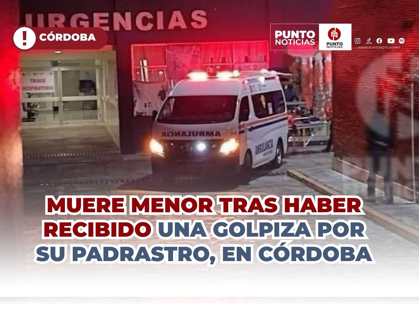 MUERE MENOR TRAS HABER RECIBIDO UNA GOLPIZA POR SU PADRASTRO, EN CÓRDOBA