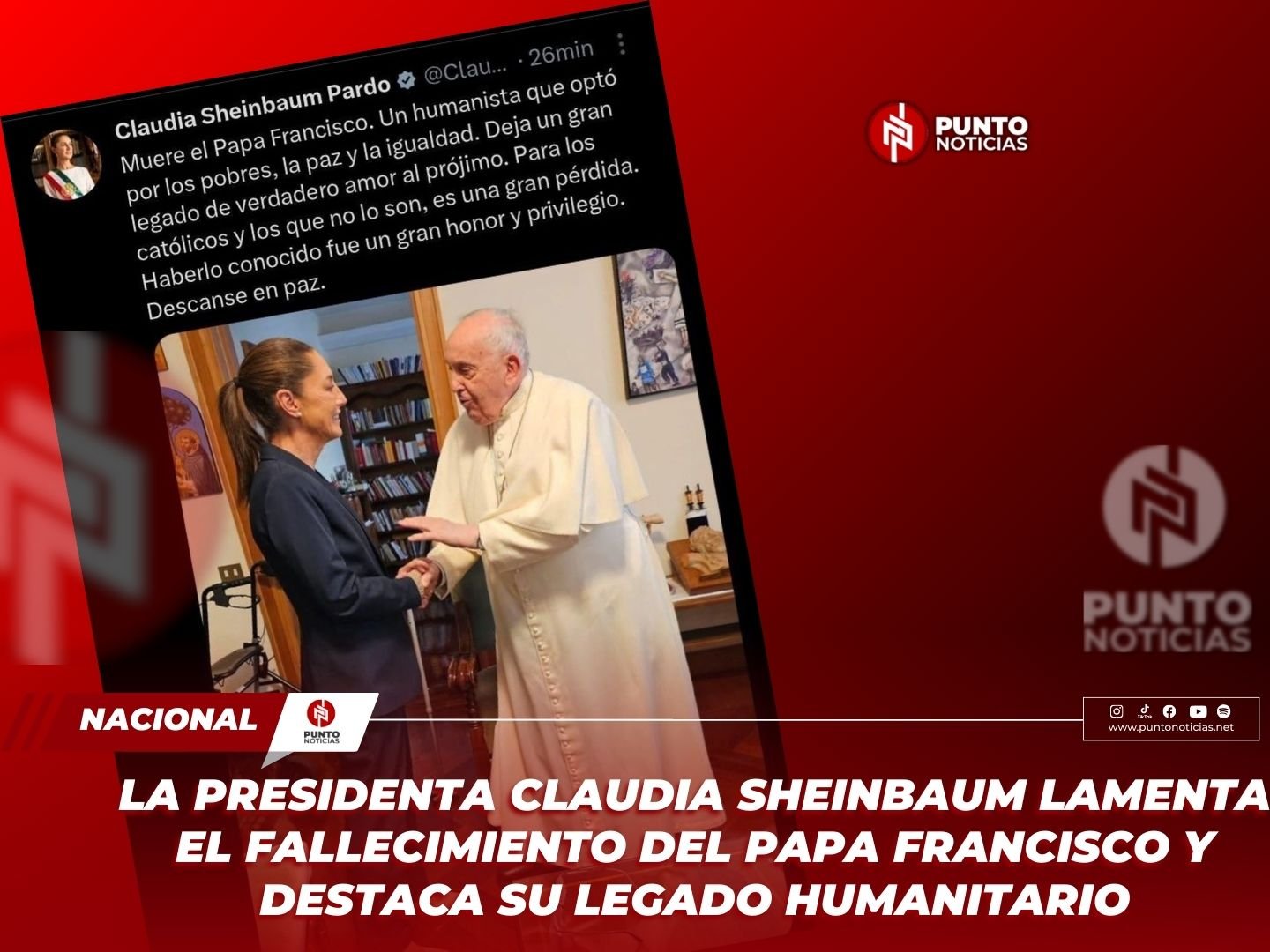 La presidenta Claudia Sheinbaum lamenta el fallecimiento del Papa Francisco y destaca su legado humanitario