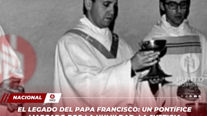 El legado del Papa Francisco: un pontífice marcado por la humildad, la justicia social y la cercanía al pueblo