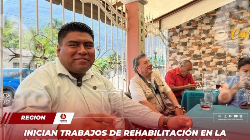 Inician trabajos de rehabilitación en la carretera Orizaba–Zongolica; Jonathan Puertos Chimalhua