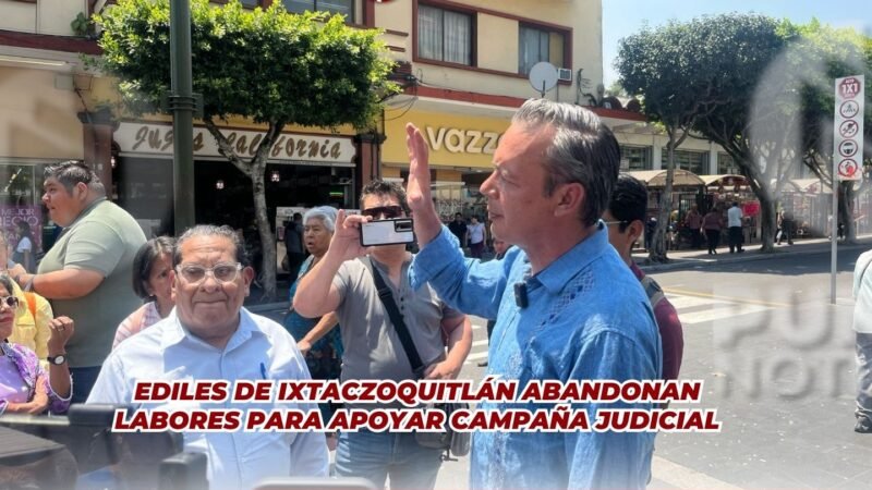 Ediles de Ixtaczoquitlán abandonan labores para apoyar campaña judicial