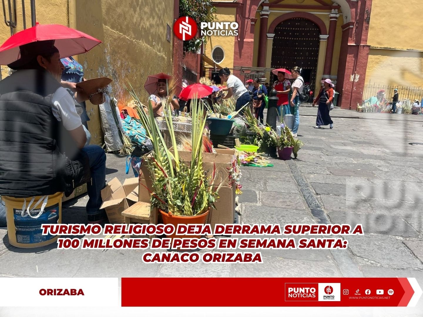 Turismo religioso deja derrama superior a 100 millones de pesos en Semana Santa: CANACO Orizaba