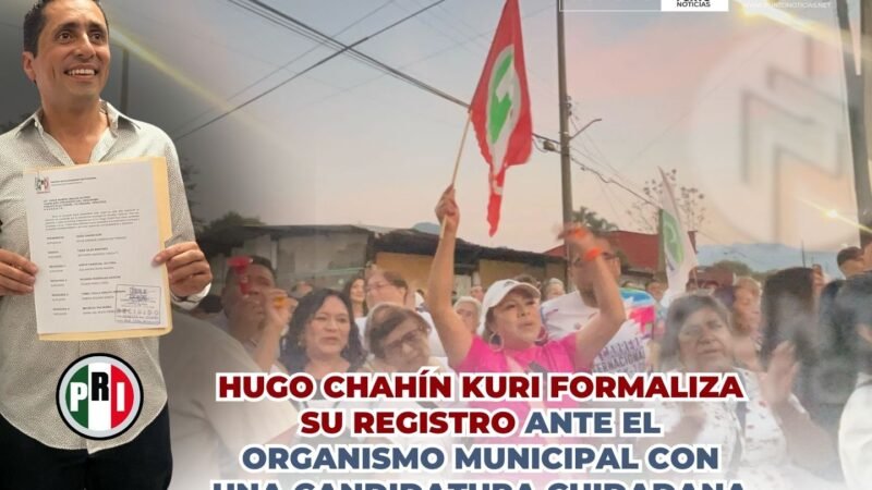 Hugo Chahín Kuri formaliza su registro ante el organismo municipal con una candidatura cuidadana.