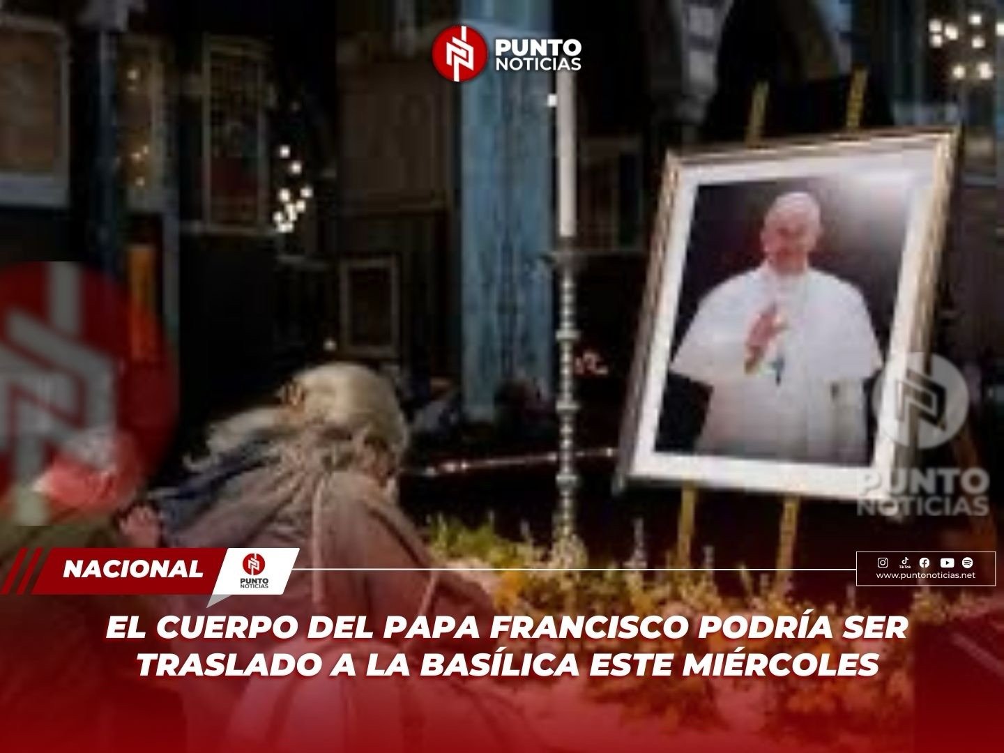 EL CUERPO DEL PAPA FRANCISCO PODRÍA SER TRASLADO A LA BASÍLICA ESTE MIÉRCOLES