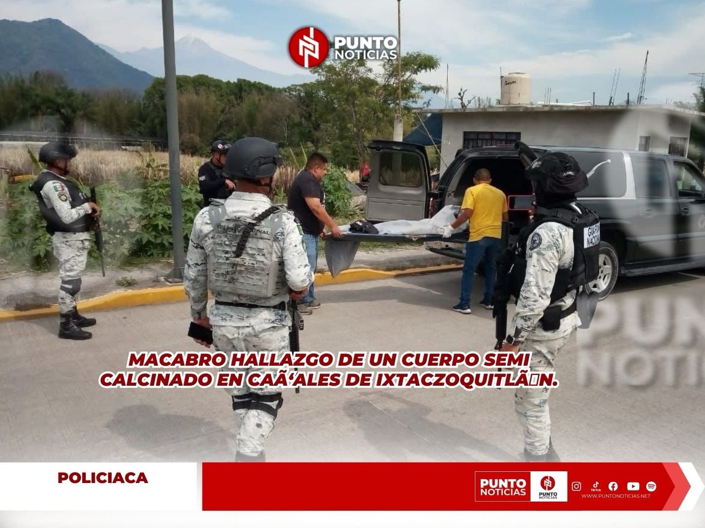 MACABRO HALLAZGO DE UN CUERPO SEMI CALCINADO EN CAÑALES DE IXTACZOQUITLÁN.