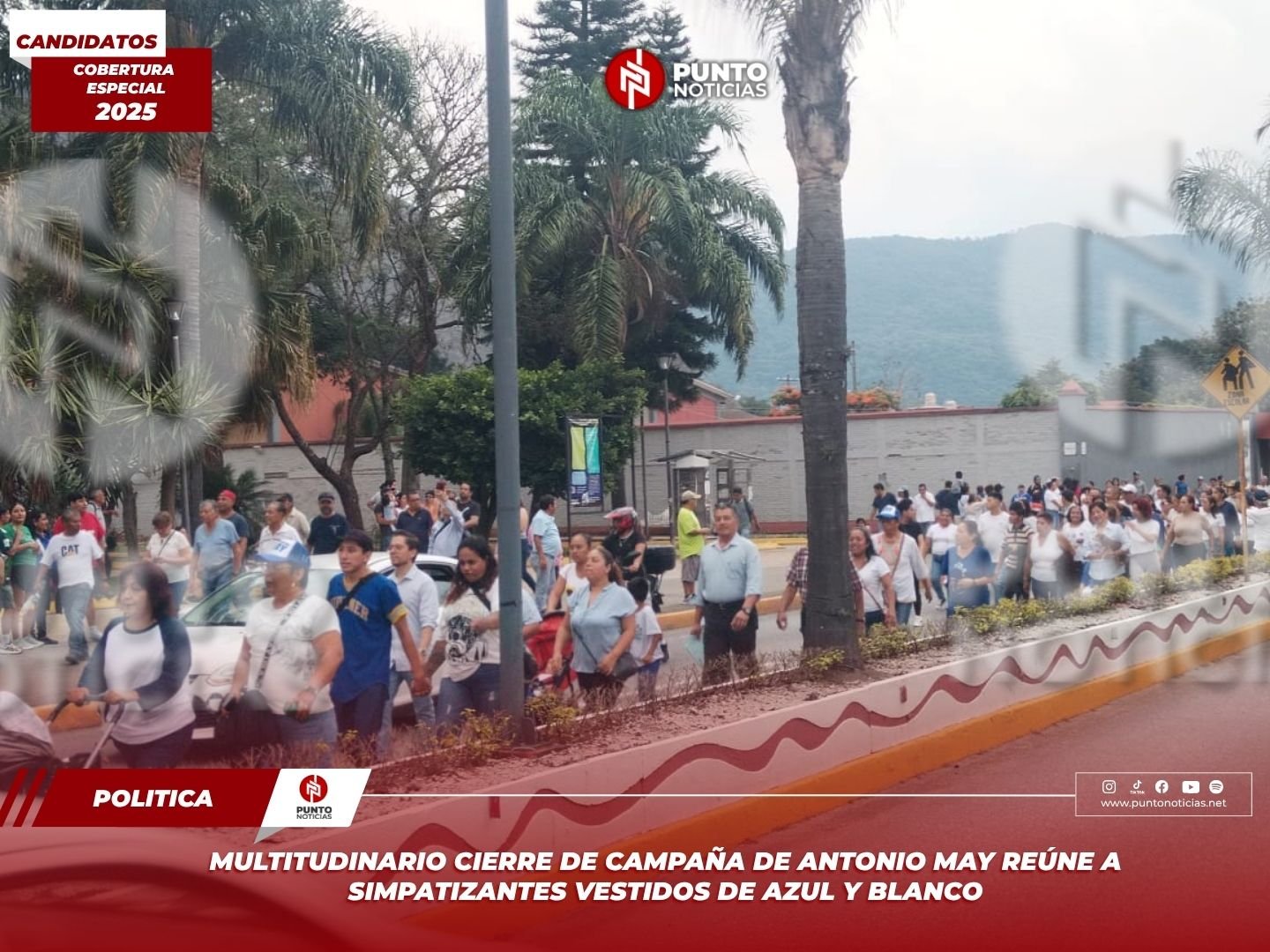 Multitudinario cierre de campaña de Antonio May reúne a simpatizantes vestidos de azul y blanco