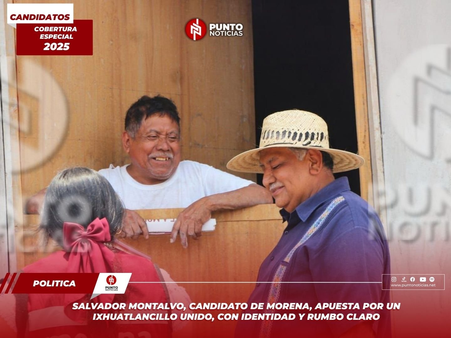 Salvador Montalvo, candidato de Morena, apuesta por un Ixhuatlancillo unido, con identidad y rumbo claro