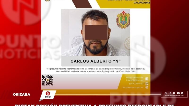 Dictan prisión preventiva a presunto responsable de homicidio y lesiones en Coxquihui
