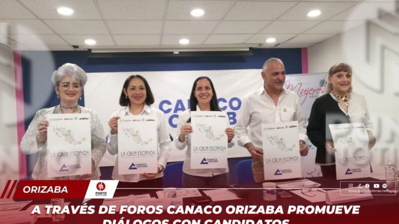 A través de foros Canaco Orizaba promueve diálogos con candidatos