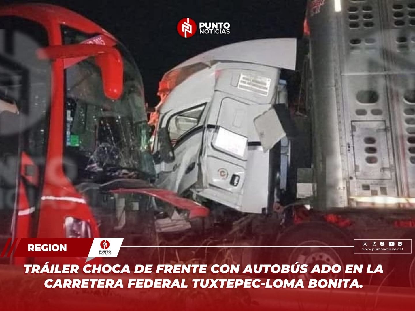 TRÁILER CHOCA DE FRENTE CON AUTOBÚS ADO EN LA CARRETERA FEDERAL TUXTEPEC-LOMA BONITA.