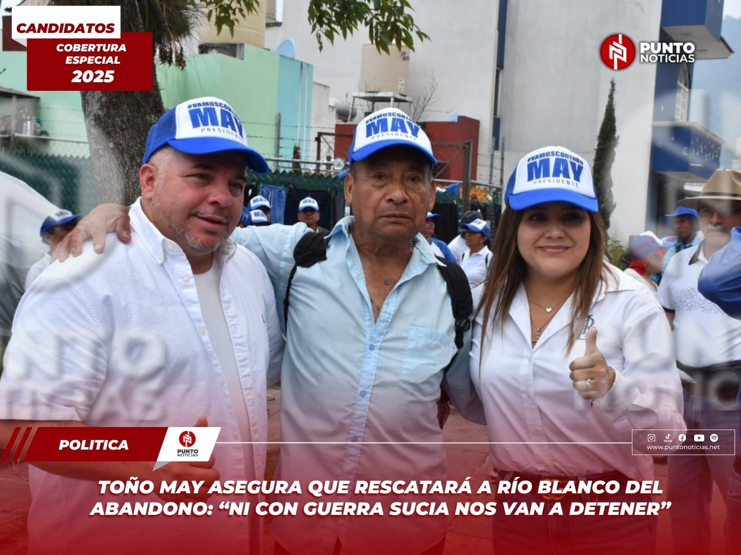 Toño May asegura que rescatará a Río Blanco del abandono: “Ni con guerra sucia nos van a detener”