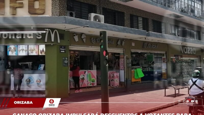 Canaco Orizaba impulsará descuentos a votantes para fomentar la participación electoral