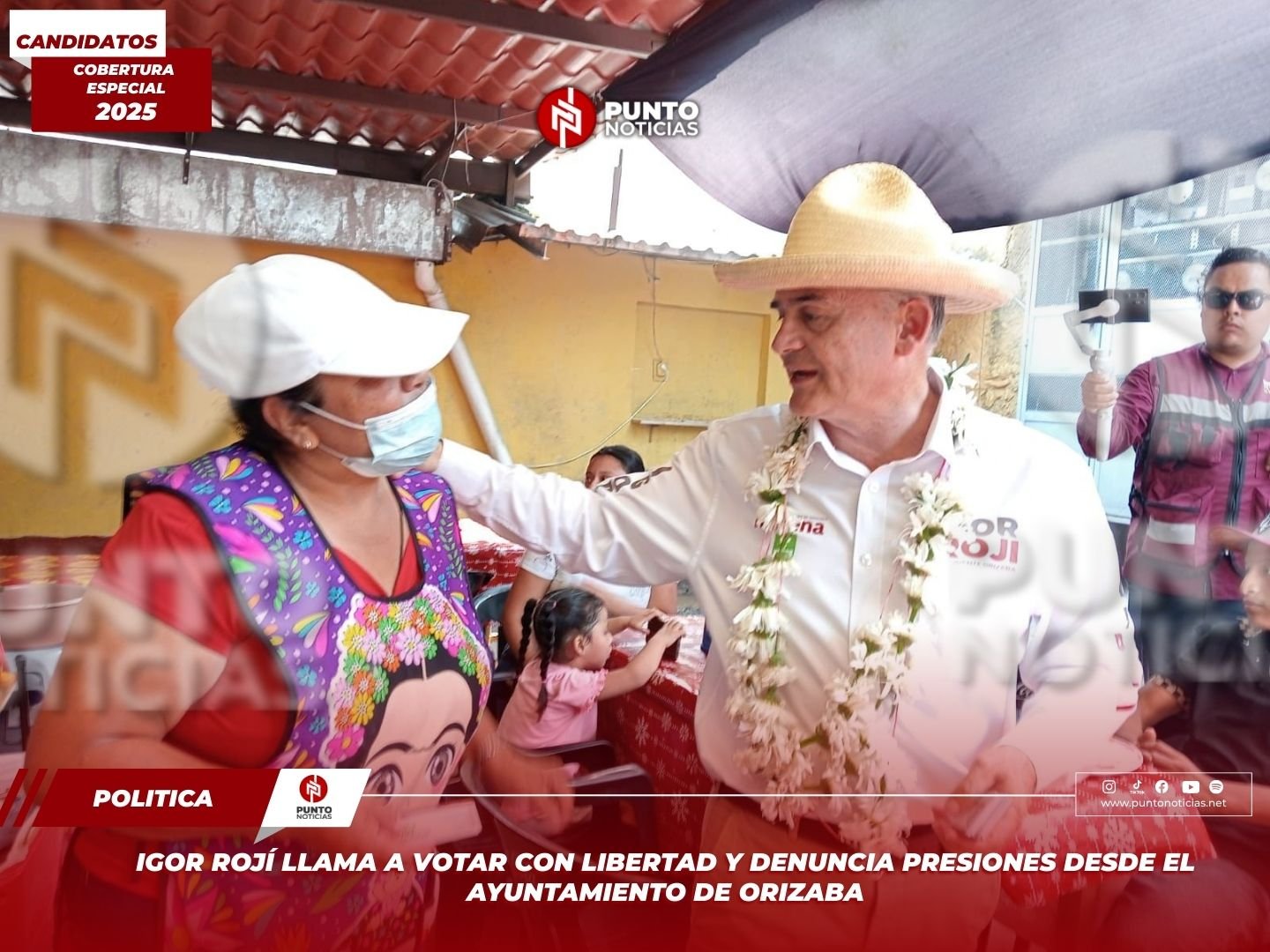 Igor Rojí llama a votar con libertad y denuncia presiones desde el Ayuntamiento de Orizaba