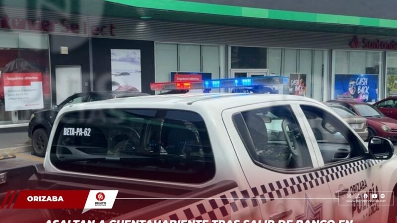 Violento asalto en sucursal Santander de Orizaba; ladrones huyen con botín millonario