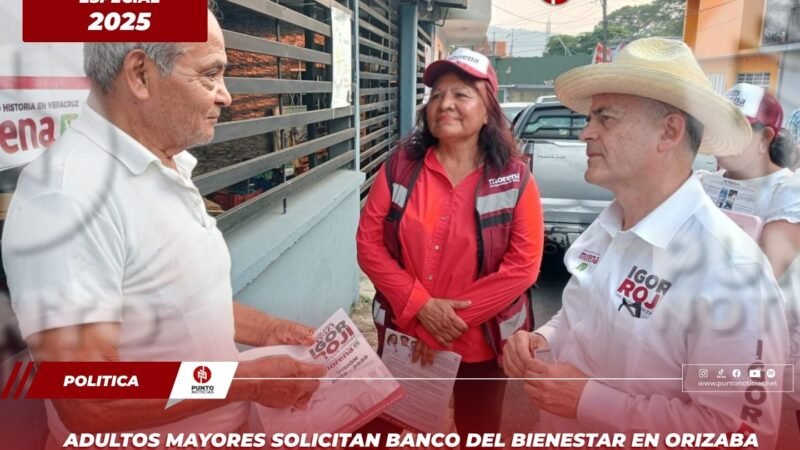 Adultos Mayores solicitan Banco del Bienestar en Orizaba para evitar traslados y comisiones