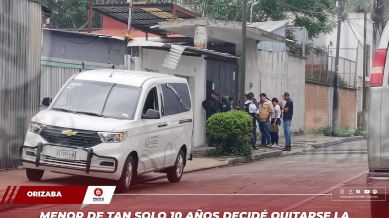 MENOR DE TAN SOLO 10 AÑOS DECIDÉ QU1TARS3 LA V1DA EN ORIZABA.