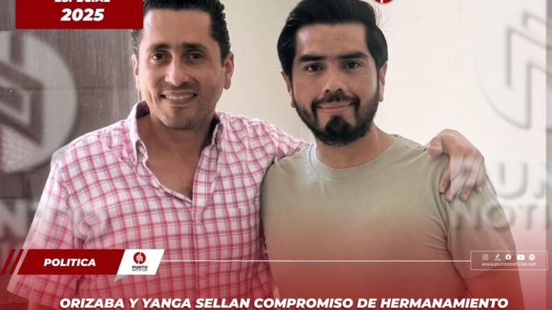 Orizaba y Yanga sellan compromiso de hermanamiento para impulsar el desarrollo regional