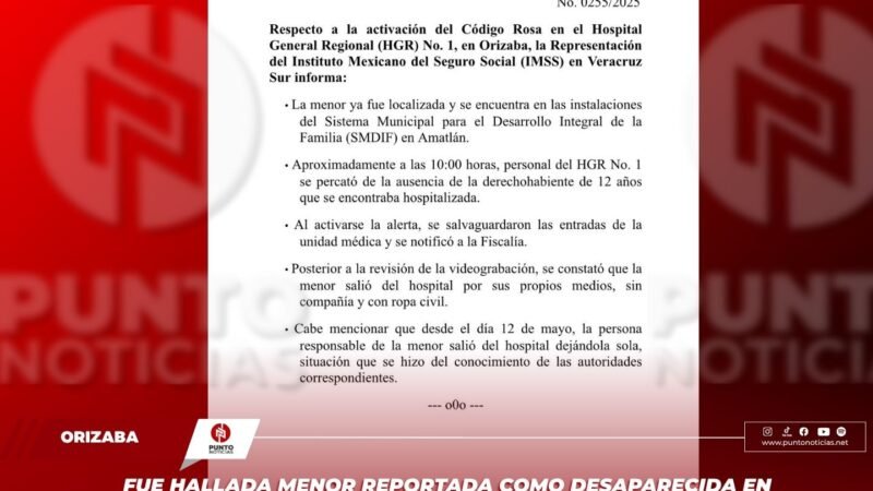 Fue hallada menor reportada como desaparecida en hospital del IMSS en Orizaba; permanece bajo resguardo del DIF en Amatlán