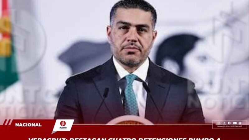 Veracruz: destacan cuatro detenciones rumbo a elecciones; refuerzan vigilancia