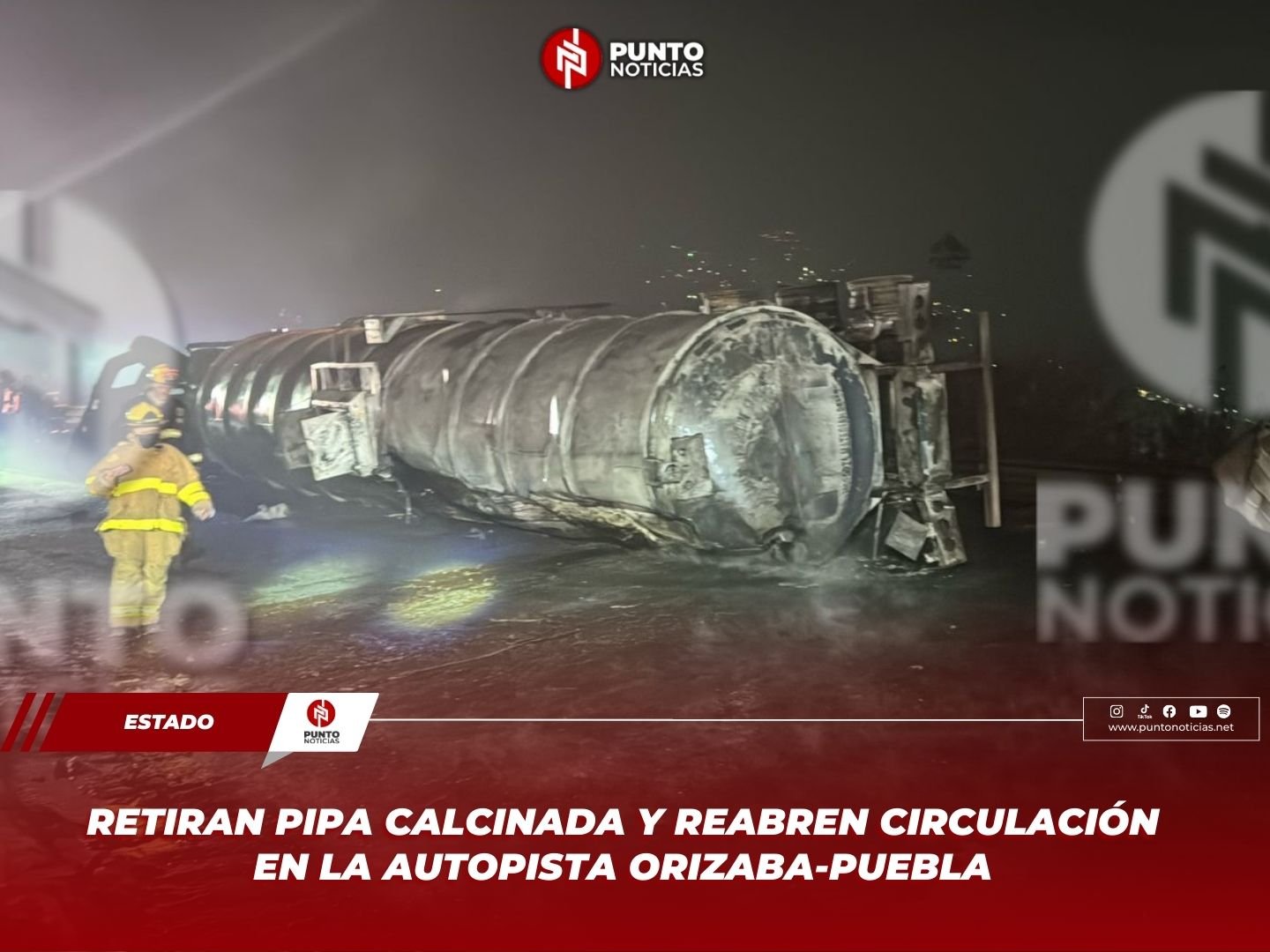 Retiran pipa calcinada y reabren circulación en la autopista Orizaba-Puebla