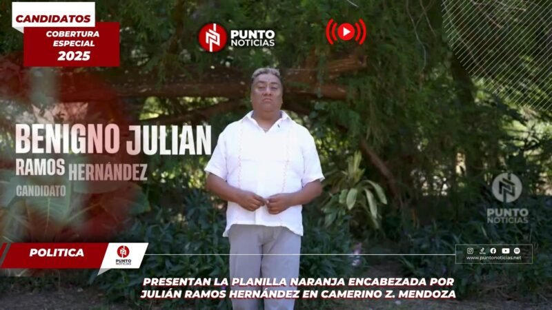 Presentan la Planilla Naranja encabezada por Julián Ramos Hernández en Camerino Z. Mendoza