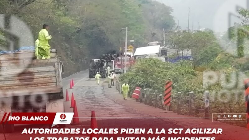Autoridades locales piden a la SCT agilizar los trabajos para evitar más incidentes