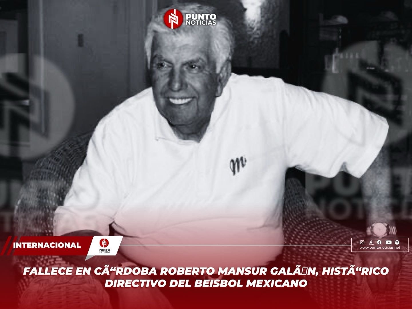 FALLECE EN CÓRDOBA ROBERTO MANSUR GALÁN, HISTÓRICO DIRECTIVO DEL BEISBOL MEXICANO