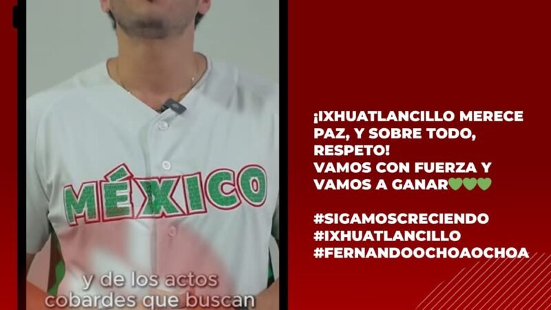 Fernando Ochoa, candidato del PVEM, condena actos de intimidación y llama a la paz en Ixhuatlancillo
