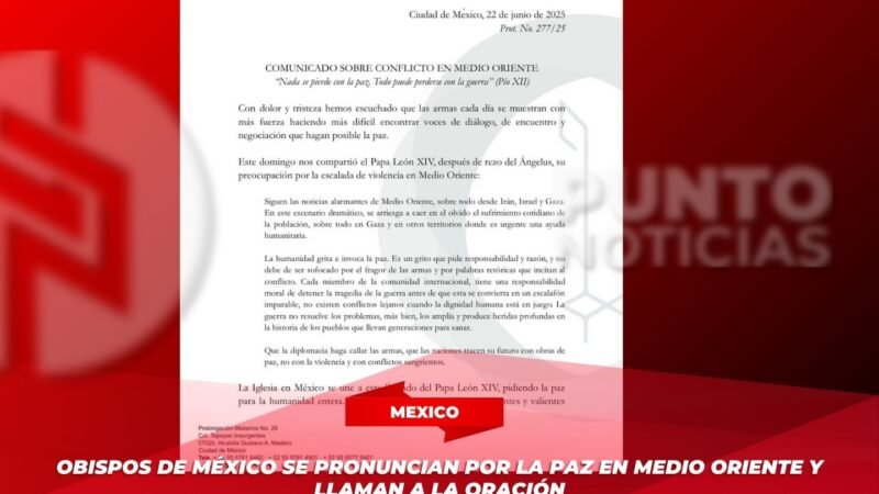 Obispos de México se pronuncian por la paz en Medio Oriente y llaman a la oración