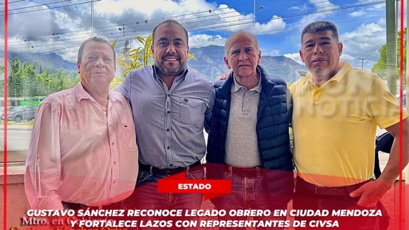 Gustavo Sánchez reconoce legado obrero en Ciudad Mendoza y fortalece lazos con representantes de CIVSA