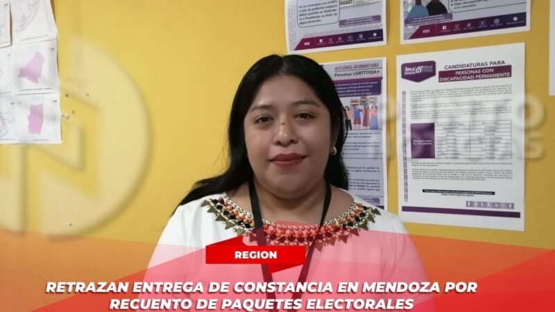 Retrazan entrega de constancia en Mendoza por recuento de paquetes electorales