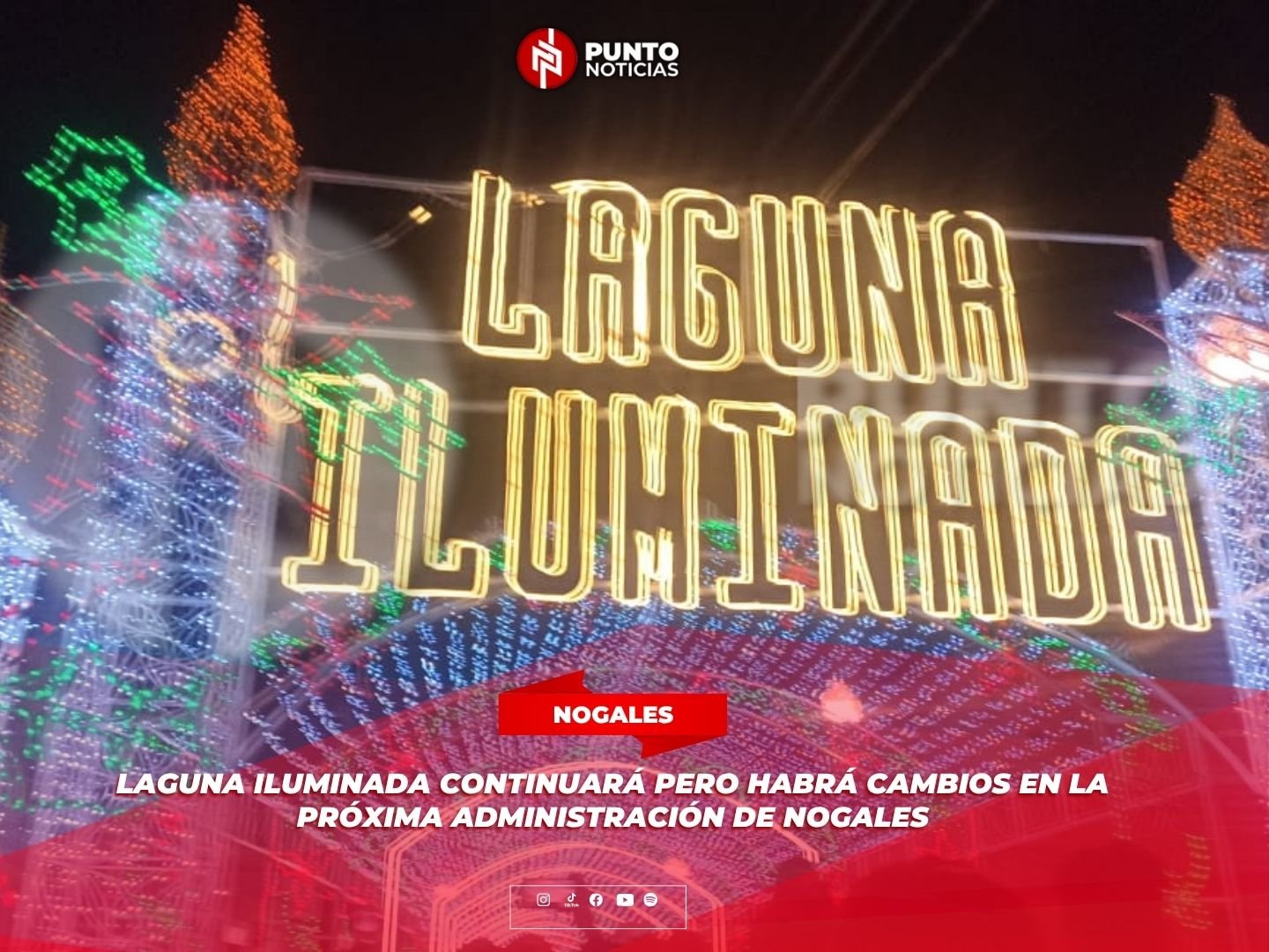 Laguna Iluminada continuará pero habrá cambios en la próxima administración de Nogales