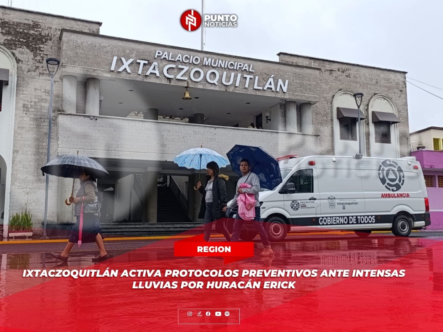 Ixtaczoquitlán activa protocolos preventivos ante intensas lluvias por huracán Erick