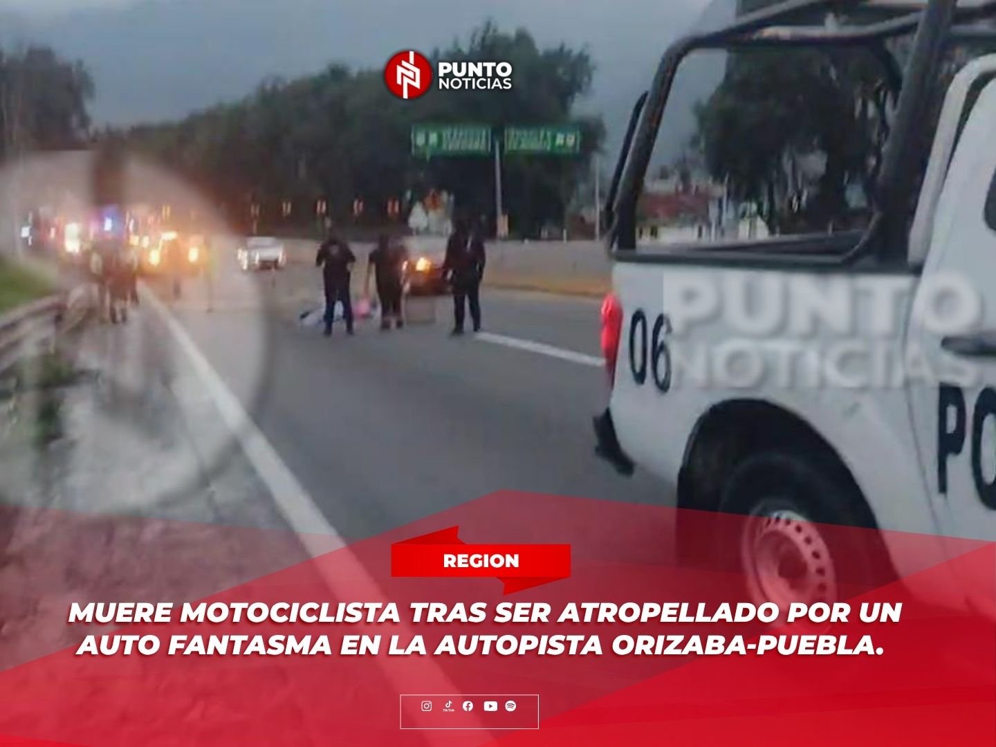 MUERE MOTOCICLISTA TRAS SER ATROPELLADO POR UN AUTO FANTASMA EN LA AUTOPISTA ORIZABA-PUEBLA.