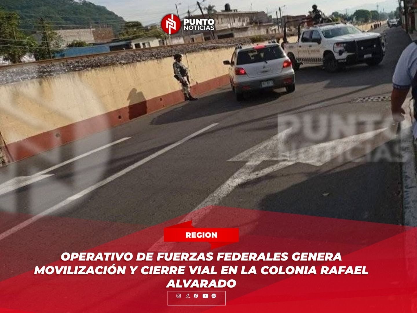 Operativo de fuerzas federales genera movilización y cierre vial en la colonia Rafael Alvarado