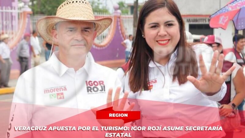 Veracruz apuesta por el turismo: Igor Rojí asume Secretaría estatal