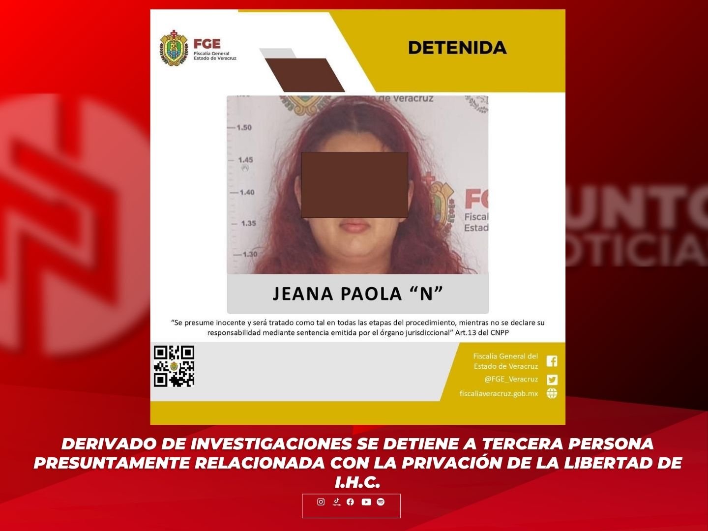 DERIVADO DE INVESTIGACIONES SE DETIENE A TERCERA PERSONA PRESUNTAMENTE RELACIONADA CON LA PRIVACIÓN DE LA LIBERTAD DE I.H.C.