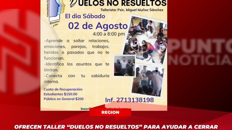 Ofrecen taller “Duelos no resueltos” para ayudar a cerrar ciclos y sanar emocionalmente