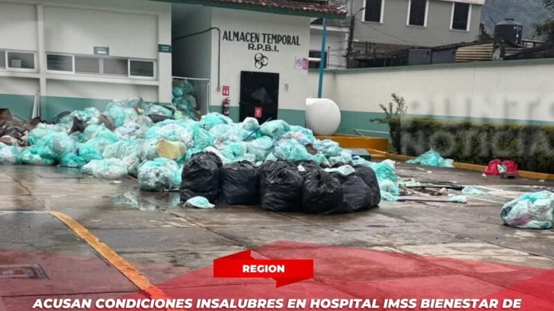 Acusan condiciones insalubres en Hospital IMSS Bienestar de Zongolica; temen brotes por desechos acumulados