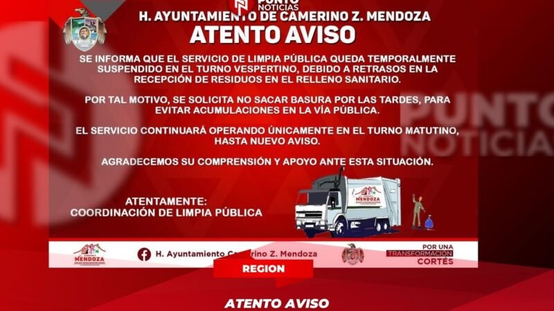 Suspenden temporalmente servicio vespertino de Limpia Pública en Camerino Z. Mendoza