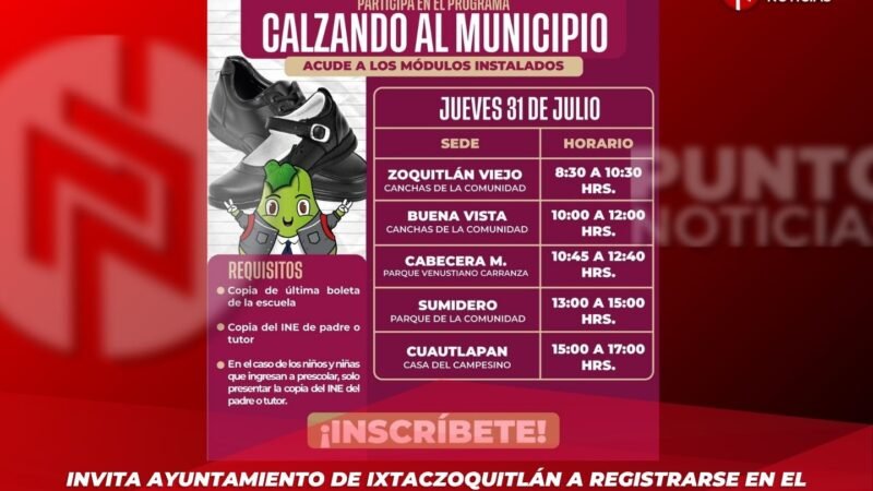 Invita Ayuntamiento de Ixtaczoquitlán a registrarse en el programa “Calzando al Municipio”