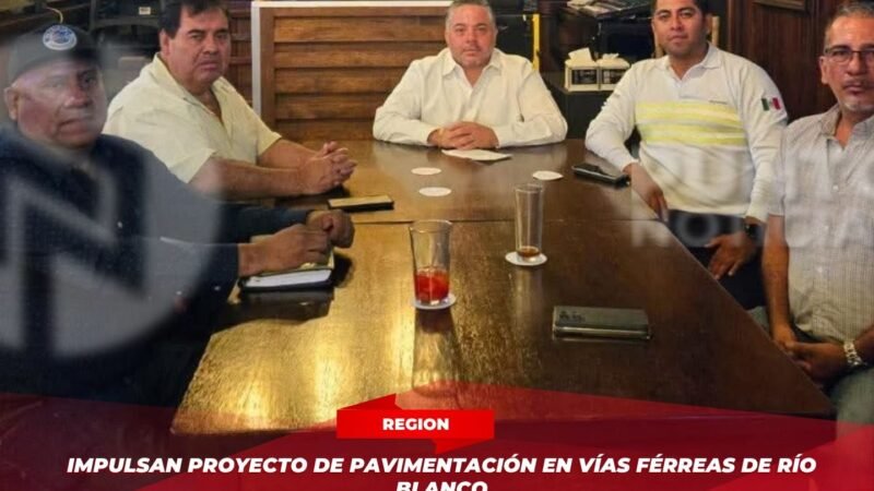 Impulsan Proyecto de Pavimentación en Vías Férreas de Río Blanco
