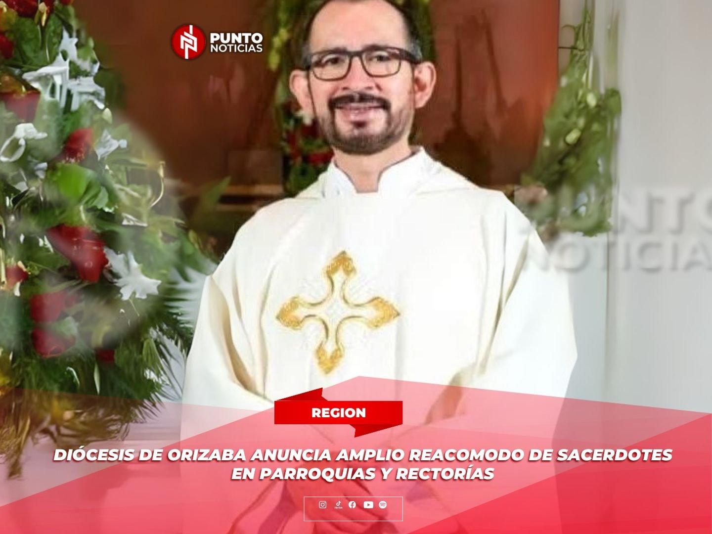 Diócesis de Orizaba anuncia amplio reacomodo de sacerdotes en parroquias y rectorías