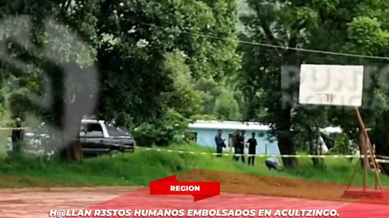 H@llan r3stos humanos embolsados en Acultzingo.
